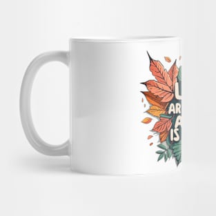 "Leaves are falling; Autumn is calling" design Mug